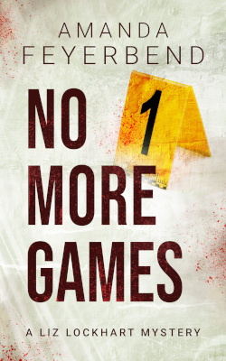 No More Games by Amanda Feyerbend
